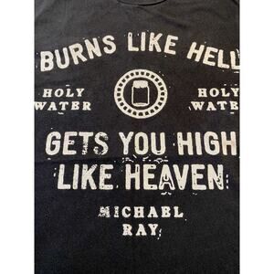 Holy Water Burns Like Hell Gets You High Like Heaven Men's T-Shirt Michael Ray L